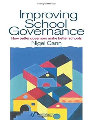 Bild des Verkufers fr Improving School Governance: How Better Governors Make Better Schools zum Verkauf von WeBuyBooks