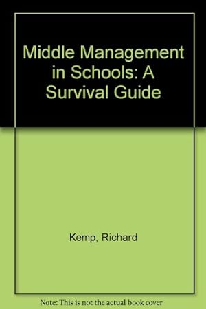 Bild des Verkufers fr Middle Management in Schools: A Survival Guide zum Verkauf von WeBuyBooks