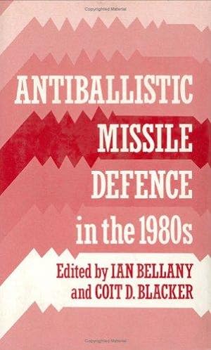 Seller image for Antiballistic Missile Defence in the 1980's for sale by WeBuyBooks