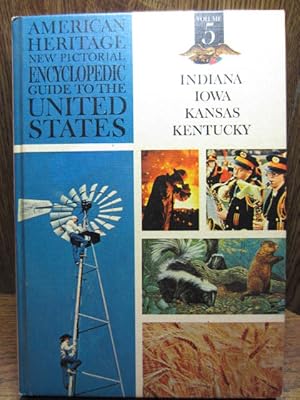 THE AMERICAN HERITAGE NEW PICTORIAL ENCYCLOPEDIC GUIDE TO THE UNITED STATES - VOL 5 - Indiana - I...
