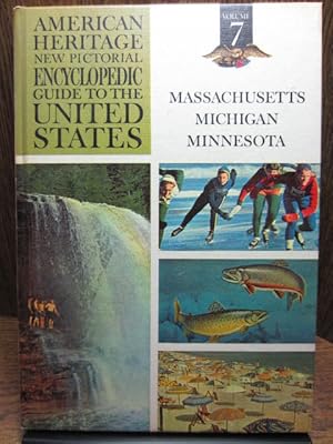 THE AMERICAN HERITAGE NEW PICTORIAL ENCYCLOPEDIC GUIDE TO THE UNITED STATES - VOL 7 - Massachuset...