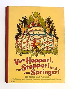 Vom Hopperl, vom Stopperl und vom Springerl. Ein Bilder- und Malbuch. Erzählung von Richard Kleme...