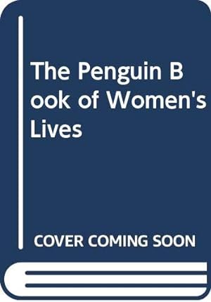 Seller image for The Penguin Book of Women's Lives for sale by WeBuyBooks