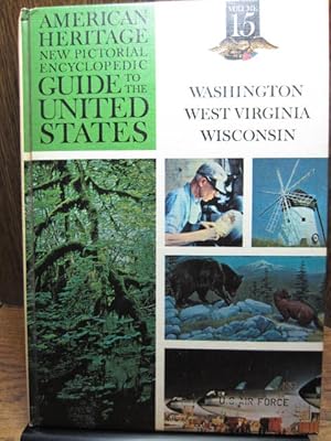 THE AMERICAN HERITAGE NEW PICTORIAL ENCYCLOPEDIC GUIDE TO THE UNITED STATES - VOL 15 - Washington...