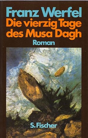 Bild des Verkufers fr Die vierzig Tage des Musa Dagh : Roman. zum Verkauf von Schrmann und Kiewning GbR