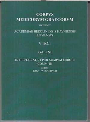 Bild des Verkufers fr Galeni in Hippocratis epidemiarum librum III ( = Corpus medicorum graecorum editerunt Academiae Berolinensis Hauniensis Lipsiensis V 10, 2, 1 ). - druckgleiche digitale Reproduktion der Originalausgabe. - zum Verkauf von Antiquariat Carl Wegner