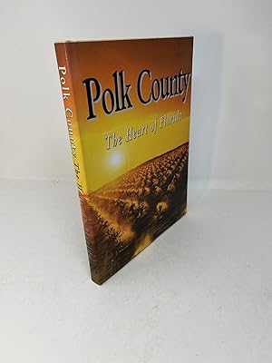 Seller image for POLK COUNTY: The Heart of Florida for sale by Frey Fine Books