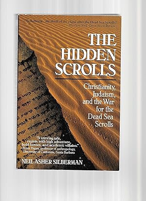Seller image for THE HIDDEN SCROLLS. Christianity, Judaism , And The War For The Dead Sea Scrolls for sale by Chris Fessler, Bookseller