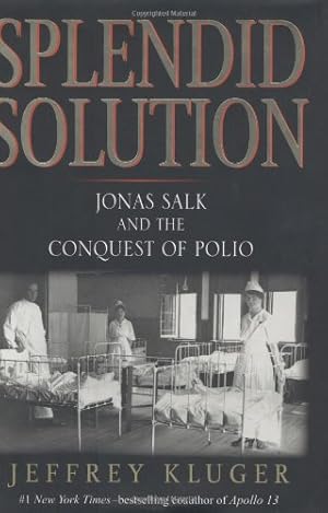Seller image for Splendid Solution: Jonas Salk And The Conquest of Polio for sale by WeBuyBooks