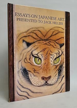 Essays on Japanese Art Presented to Jack Hillier