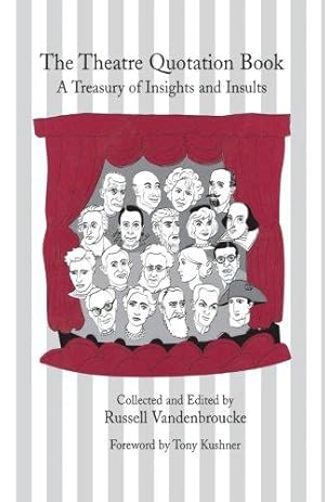 Imagen del vendedor de The Theatre Quotation Book: A Treasury of Insights and Insults (Limelight) a la venta por WeBuyBooks