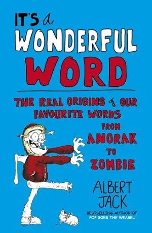 Immagine del venditore per It's a Wonderful Word: The Real Origins of Our Favourite Words venduto da WeBuyBooks