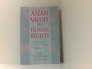 Seller image for Asian Values and Human Rights: A Confucian Communitarian Perspective (Wing-Tsit Chan Memorial Lectures) for sale by Book Broker