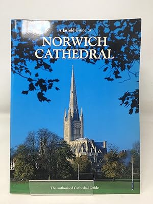 A Jarrold Guide to Norwich Cathedral (the authoris