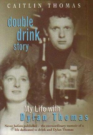 Bild des Verkufers fr Double Drink Story: My Life with Dylan Thomas zum Verkauf von WeBuyBooks