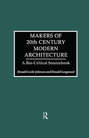 Imagen del vendedor de Makers of 20th-Century Modern Architecture: A Bio-Critical Sourcebook a la venta por WeBuyBooks