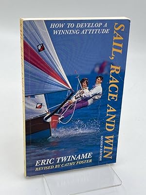 Image du vendeur pour Sail, Race and Win How to Develop a Winning Attitude mis en vente par True Oak Books