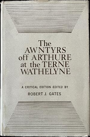 The Awntyrs off Arthure at the Terne Wathelyne: A Critical Edition