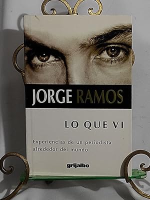 Seller image for Lo Que Vi: Experiencias de un periodista alrededor del mundo (Spanish Edition) for sale by the good news resource