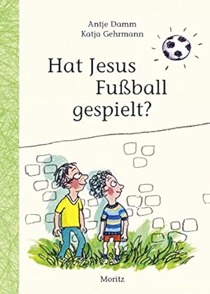 Bild des Verkufers fr Hat Jesus Fuball gespielt? zum Verkauf von Gabis Bcherlager