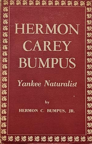 Seller image for Hermon Carey Bumpus, Yankee Naturalist for sale by Eat My Words Books