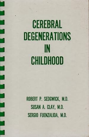 Cerebral Degenerations in Childhood