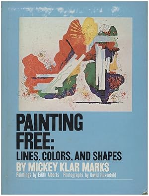 Image du vendeur pour Painting Free: Lines, Colors and Shapes mis en vente par Diatrope Books