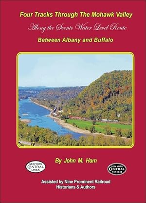 Seller image for Four Tracks Through the Mohawk Valley Along the Scenic Water Level Route Between Albany and Buffalo for sale by Arizona Hobbies LLC