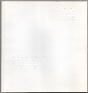 Seller image for Stanley Whitney: Dance the Orange for sale by Jeff Hirsch Books, ABAA