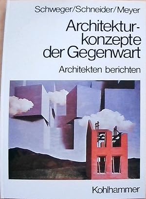 Imagen del vendedor de Architekturkonzepte der Gegenwart Architekten berichten a la venta por Berliner Bchertisch eG