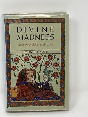 Image du vendeur pour DIVINE MADNESS, ARCHETYPES OF ROMANTIC LOVE mis en vente par Aardvark Rare Books, ABAA