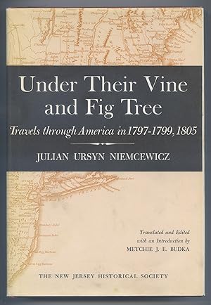 Vine and Fig Tree: Travels through America in 1797-1799, 1805, with Some Further Account of Life ...