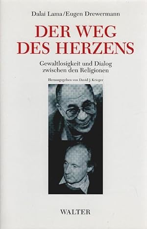 Imagen del vendedor de Der Weg des Herzens : Gewaltlosigkeit und Dialog zwischen den Religionen. Dalai Lama ; Eugen Drewermann. Hrsg. von David J. Krieger a la venta por Schrmann und Kiewning GbR