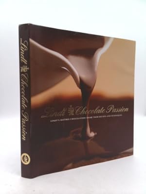 Bild des Verkufers fr Lindt Chocolate Passion: Lindt's Maitres Chocolatiers Share Their Recipes and Techniques zum Verkauf von ThriftBooksVintage
