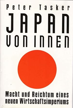 Bild des Verkufers fr Japan von innen : Macht und Reichtum eines neuen Wirtschaftsimperiums. [Ins Dt. bers. von Marcus Wrmli] zum Verkauf von Schrmann und Kiewning GbR