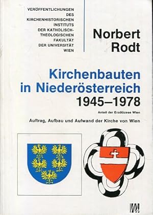 Imagen del vendedor de Kirchenbauten in Niedersterreich 1945 - 1978 - Anteil der Erzdizese Wien ; Auftrag, Aufbau u. Aufwand d. Kirche von Wien. Universitt Wien. Institut fr Kirchengeschichte und Patrologie: Verffentlichungen des Kirchenhistorischen Instituts der Katholisch-Theologischen Fakultt der Universitt Wien ; Bd. 20 a la venta por Antiquariat Buchseite