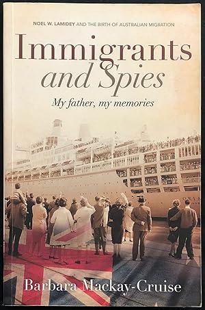 Image du vendeur pour Immigrants and Spies : my father, my memories. mis en vente par Lost and Found Books