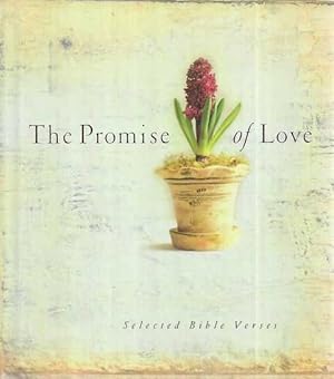 Bild des Verkufers fr The Promise of Love: Selected Bible Verses zum Verkauf von Leura Books