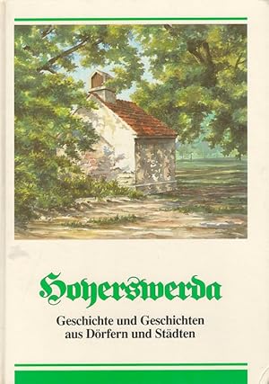 Hoyerswerda : Geschichte und Geschichten aus Dörfern und Städten