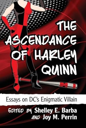 Bild des Verkufers fr The Ascendance of Harley Quinn : Essays on DC's Enigmatic Villain zum Verkauf von AHA-BUCH GmbH