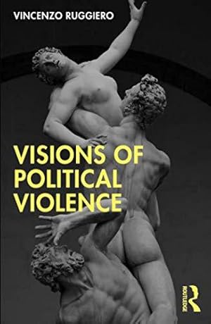 Image du vendeur pour Visions of Political Violence mis en vente par WeBuyBooks