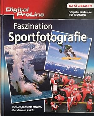 Bild des Verkufers fr Digital ProLine: Faszination Sportfotografie zum Verkauf von Buchhandlung Loken-Books