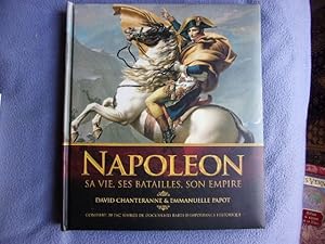 Seller image for Napolon sa vie ses batailles son empire for sale by arobase livres