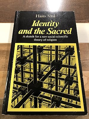 Seller image for Identity and the Sacred: A Sketch for a New Social-Scientific Theory of Religion for sale by Rosario Beach Rare Books