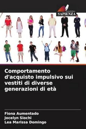 Seller image for Comportamento d'acquisto impulsivo sui vestiti di diverse generazioni di et for sale by AHA-BUCH GmbH