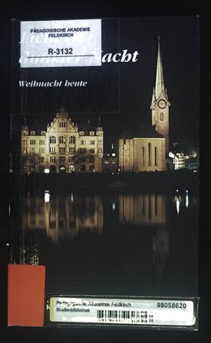 Bild des Verkufers fr Licht in dunkler Nacht : Weihnacht heute. zum Verkauf von books4less (Versandantiquariat Petra Gros GmbH & Co. KG)