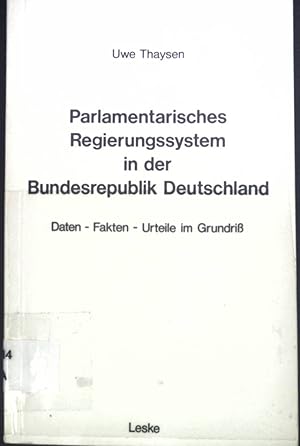 Bild des Verkufers fr Parlamentarisches Regierungssystem in der Bundesrepublik Deutschland : Daten, Fakten, Urteile im Grundriss. Uni-Taschenbcher ; 575 zum Verkauf von books4less (Versandantiquariat Petra Gros GmbH & Co. KG)