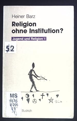 Bild des Verkufers fr Religion ohne Institution? : Eine Bilanz der sozialwissenschaftlichen Jugendforschung. Jugend und Religion 1 zum Verkauf von books4less (Versandantiquariat Petra Gros GmbH & Co. KG)