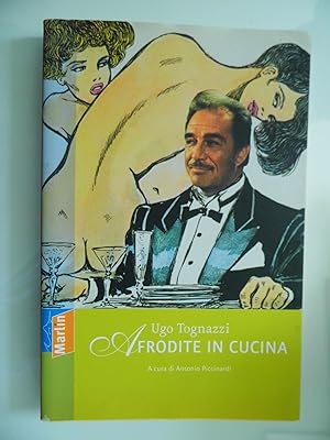 Immagine del venditore per AFRODITE IN CUCINA A cura di Antonio Piccinardi venduto da Historia, Regnum et Nobilia