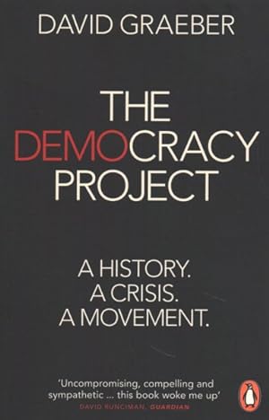 Image du vendeur pour Democracy Project : A History, a Crisis, a Movement mis en vente par GreatBookPricesUK